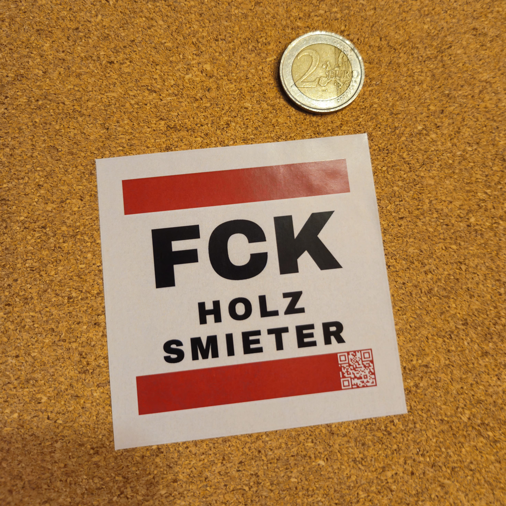 FCK Holz Smieter Sticker