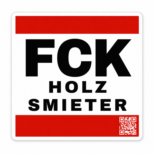 FCK Holz Smieter Sticker